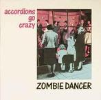 LP gebruikt - Accordions Go Crazy - Zombie Dancer, Zo goed als nieuw, Verzenden