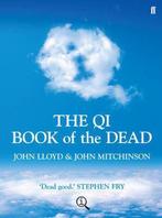 The QI Book of the Dead 9780571244904 John Lloyd, Verzenden, Gelezen, John Lloyd