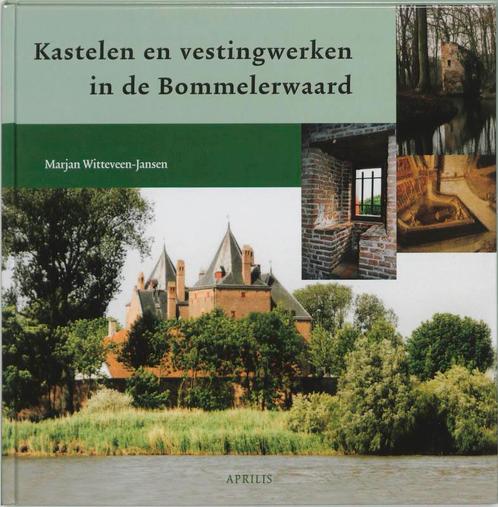 Kastelen en vestingwerken in de Bommelerwaard 9789059940659, Boeken, Geschiedenis | Stad en Regio, Zo goed als nieuw, Verzenden