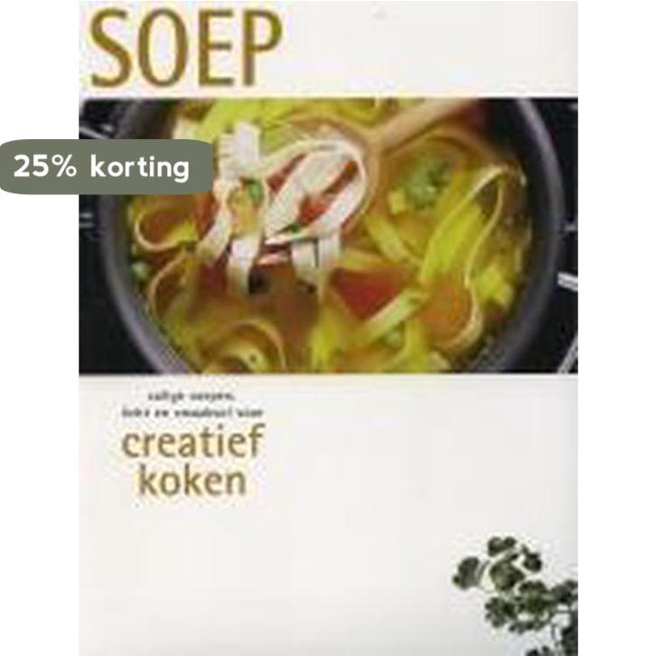 Creatief Koken Soep 9789036613750, Boeken, Kookboeken, Gelezen, Verzenden