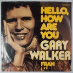Gary Walker - Hello, how are you - Single, Gebruikt, 7 inch, Pop, Single
