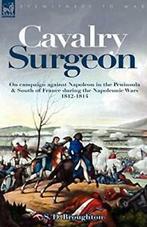 Cavalry Surgeon: On Campaign Against Napoleon i. Broughton,, Zo goed als nieuw, Broughton, S. D., Verzenden