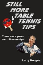 9798646596315 Table Tennis Tips- Still More Table Tennis ..., Boeken, Nieuw, Larry Hodges, Verzenden