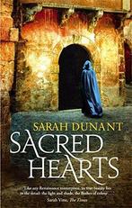 Sacred Hearts 9781844083305 Sarah Dunant, Boeken, Verzenden, Gelezen, Sarah Dunant