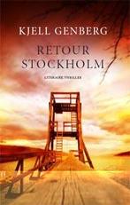 Retour Stockholm 9789078124030 Kjell Genberg, Boeken, Verzenden, Zo goed als nieuw, Kjell Genberg