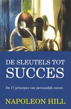 De sleutels tot succes 9789055139088 Napoleon Hill, Boeken, Gelezen, Napoleon Hill, Hill, Napoleon, Verzenden