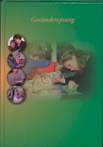 Gastouderopvang 9789085241393, Boeken, Verzenden, Zo goed als nieuw