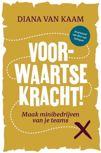 Voorwaartse kracht! 9789083347875 Diana van Kaam-Duijndam, Boeken, Economie, Management en Marketing, Zo goed als nieuw, Verzenden