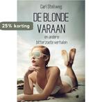De blonde varaan 9789464505726 Carl Stellweg, Boeken, Verzenden, Zo goed als nieuw, Carl Stellweg