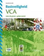 Basisveiligheid VCA voor de groen grijze secto 9789067205931, Zo goed als nieuw