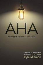 AHA: Awakening. Honesty. Action 9780781410496 Kyle Idleman, Verzenden, Gelezen, Kyle Idleman