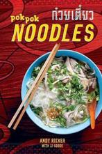 9781607747758 Pok Pok Noodles: Recipes from Thailand and ..., Boeken, Kookboeken, Verzenden, Nieuw, Andy Ricker