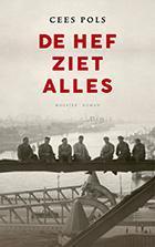 De hef ziet alles 9789023994817 Cees Pols, Boeken, Romans, Gelezen, Verzenden