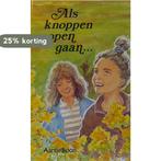 ALS KNOPPEN OPENGAAN 9789033106507 Boon, Verzenden, Gelezen, Boon