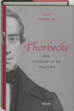 Thorbecke een filosoof in de politiek 9789053529850, Verzenden, Zo goed als nieuw, J. Drentje
