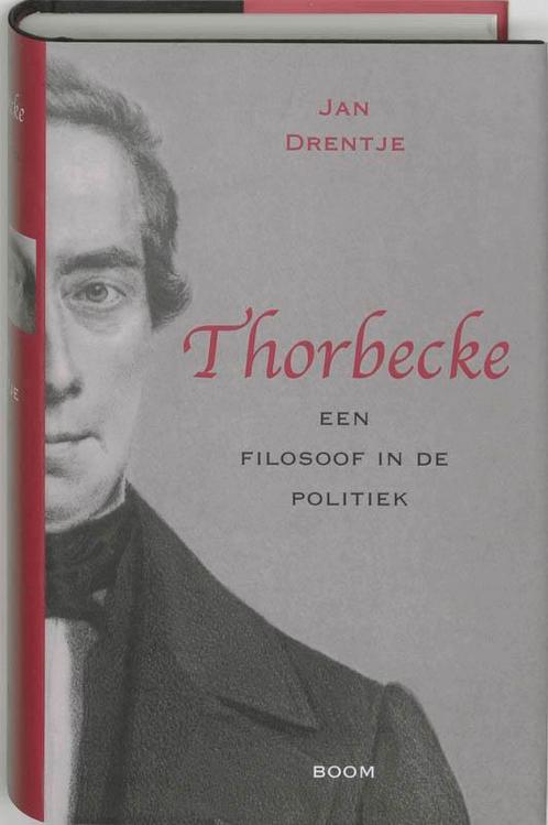 Thorbecke een filosoof in de politiek 9789053529850, Boeken, Geschiedenis | Wereld, Zo goed als nieuw, Verzenden