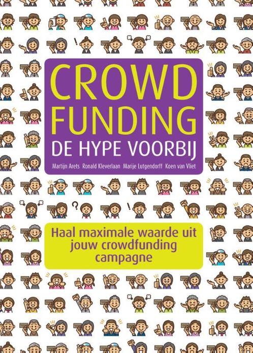 Crowdfunding de hype voorbij 9789059727588, Boeken, Wetenschap, Zo goed als nieuw, Verzenden