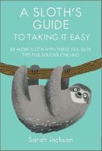 A Sloths Guide to Taking It Easy 9781911026570, Verzenden, Gelezen, Sarah Jackson