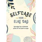 Selfcare voor elke dag - Eenvoudige tips en liefdevolle quot, Boeken, Ophalen of Verzenden, Nieuw