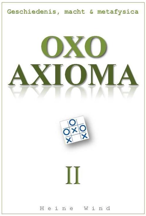 OXO Axioma Deel II 9789065233226 Heine Wind, Boeken, Politiek en Maatschappij, Zo goed als nieuw, Verzenden