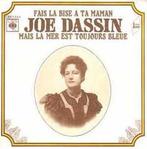 Joe Dassin - Fais La Bise A Ta Maman / Mais La Mer Est Toujo, Gebruikt, Ophalen of Verzenden