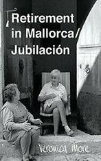 Retirement in Mallorca / Jubilacion. More, Veronica   New., Zo goed als nieuw, More, Veronica, Verzenden