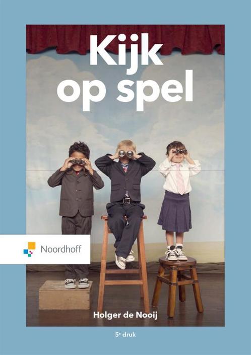 Kijk op spel 9789001753948 Holger de Nooij, Boeken, Studieboeken en Cursussen, Zo goed als nieuw, Verzenden