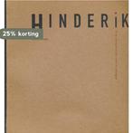 Hinderik, of de schoonheid van roest en plexiglas, Boeken, Verzenden, Zo goed als nieuw, Hanny Alkema