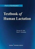 Hale & Hartmanns Textbook of Human Lactation, Hale, W., Boeken, Verzenden, Zo goed als nieuw, Thomas W. Hale, Peter E. Hartmann