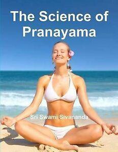 Sivananda, Sri Swami : The science Of Pranayama, Boeken, Overige Boeken, Gelezen, Verzenden