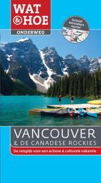 Vancouver en de Canadese rockies / Wat & Hoe onderweg, Verzenden, Gelezen, Wat & Hoe Onderweg