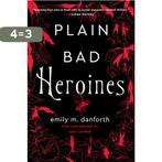 Plain Bad Heroines 9780062942852 Emily M Danforth, Verzenden, Zo goed als nieuw, Emily M Danforth