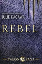 Rebel / Talon Saga / 2 9789402705201 Julie Kagawa, Verzenden, Zo goed als nieuw, Julie Kagawa