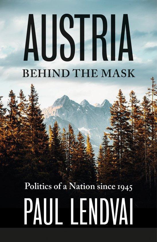 Austria Behind the Mask 9781805260592 Paul Lendvai, Boeken, Taal | Engels, Gelezen, Verzenden