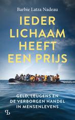 Ieder lichaam heeft een prijs 9789463823838, Verzenden, Zo goed als nieuw, Barbie Latza Nadeau