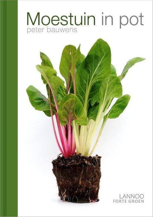 Moestuin in pot 9789077437094 Peter Bauwens, Boeken, Hobby en Vrije tijd, Zo goed als nieuw, Verzenden