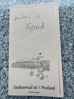 Dat is goud – Tuinbouwtaal uit het Westland, Boeken, Geschiedenis | Stad en Regio, Verzenden, Manita Koop, 20e eeuw of later, Gelezen