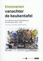 Innoveren vanachter de keukentafel 9789491725005, Zo goed als nieuw