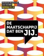 De maatschappij dat ben JIJ â niveau 3 4 9789492620149, Zo goed als nieuw, Verzenden