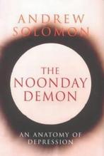 The Noonday Demon 9780701168193 Andrew Solomon, Verzenden, Gelezen, Andrew Solomon