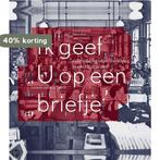 Ik geef U op een briefje Centralisering en mechanisering, Verzenden, Gelezen, Luuk Wijnhold