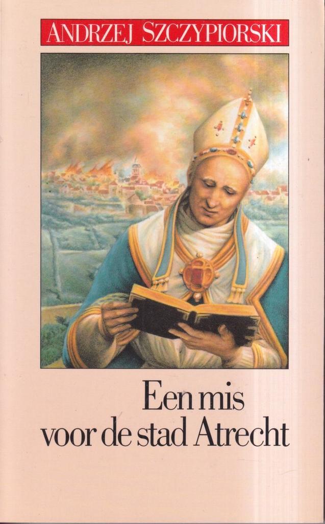 Een mis voor de stad Atrecht 9789050930659 Szszypiorski, Boeken, Literatuur, Gelezen, Verzenden