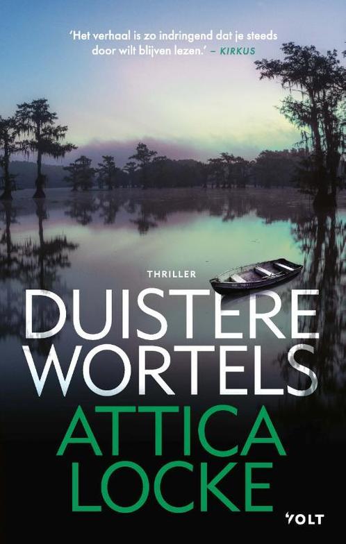 Duistere wortels 9789021421452 Attica Locke, Boeken, Thrillers, Zo goed als nieuw, Verzenden