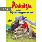 Pinkeltje in het Spoorwegmuseum / Pinkeltje / 34, Boeken, Kinderboeken | Jeugd | onder 10 jaar, Verzenden, Zo goed als nieuw, Studio Dick Laan