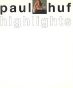 Paul Huf: Highlights, Boeken, Nieuw, Verzenden