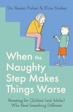 9781472148681 When the Naughty Step Makes Things Worse, Boeken, Verzenden, Nieuw, Naomi Fisher