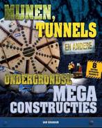 Mijnen, tunnels en andere ondergrondse megaconstructies /, Boeken, Verzenden, Gelezen, Ian Graham