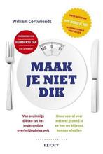 Maak je niet dik 9789491729560 William Cortvriendt, Boeken, Verzenden, Zo goed als nieuw, William Cortvriendt