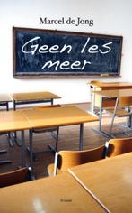 Geen les meer 9789054522416 Marcel de Jong, Verzenden, Gelezen, Marcel de Jong