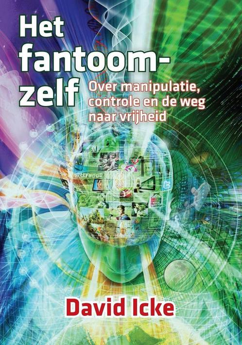 Het fantoomzelf 9789460151460 David Icke, Boeken, Esoterie en Spiritualiteit, Gelezen, Verzenden
